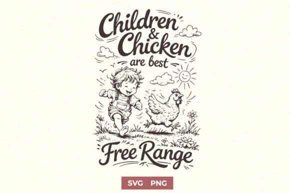 Children Chicken Are Best Free Range Graphics for Crafts
