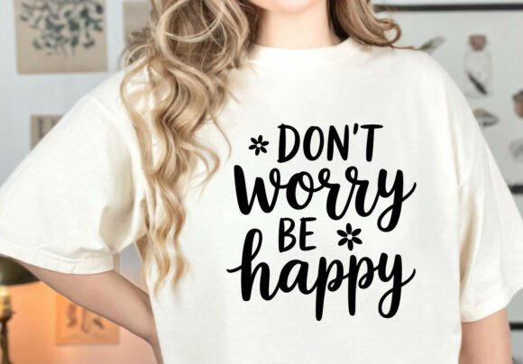 Don t Worry Be Happy SVG for Graphics and Crafts