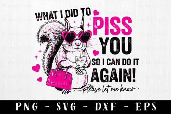 Funny Squirrel SVG PNG Sarcastic Quote a: Graphics for Crafts