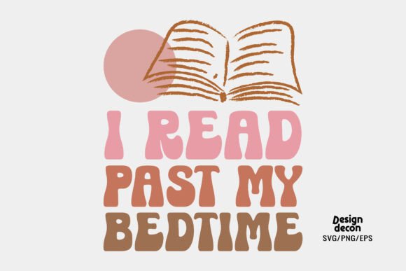 I Read Past My Bedtime Book SVG PNG: Graphics for Crafts