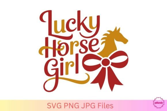 Lucky Horse Girl SVG Horse Lover Design for Graphics and Crafts