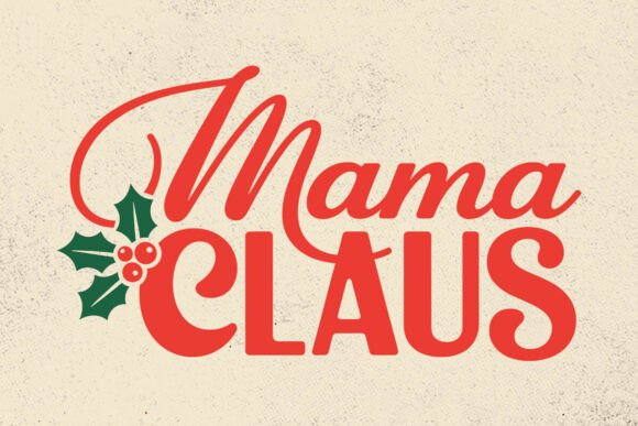 Mama Claus SVG, Christmas Shirt Design for Graphics and Crafts