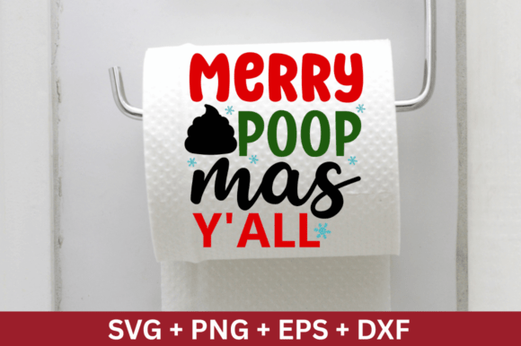 Merry Poop Mas Y all SVG Design,Christma Graphics and Crafts