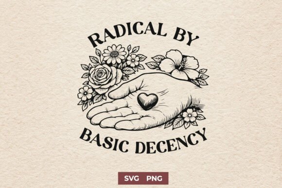 Radical by Basic Decency Kindness SVG Review