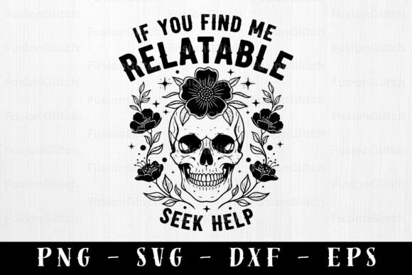 Seek Help SVG PNG Funny Skull Quote File for Graphics and Crafts