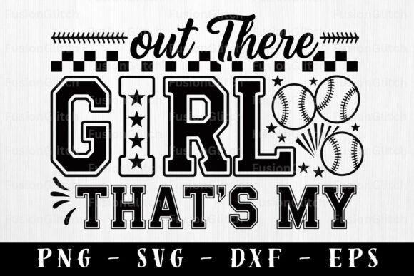 Thats My Girl SVG PNG Baseball Mom Quote Graphics for Crafts